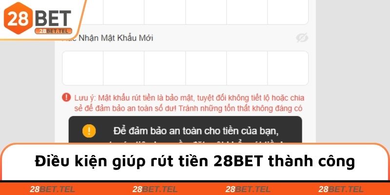 Điều kiện giúp quá trình rút tiền 28BET thành công