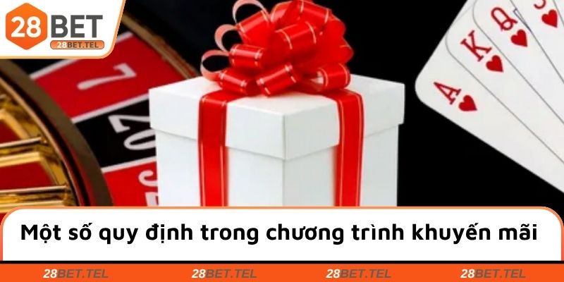 Một số quy định trong chương trình khuyến mãi 28BET