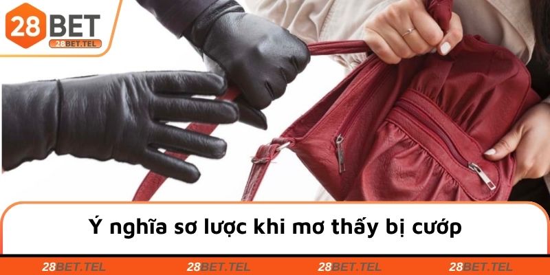 Ý nghĩa sơ lược khi mơ thấy bị cướp